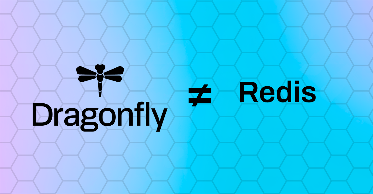 Dragonfly Is Not Redis: An Open Letter to the Community